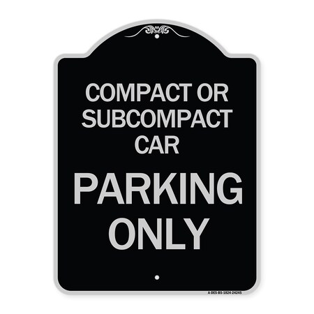 Signmission Compact or Subcompact Car Parking Heavy-Gauge Aluminum Architectural Sign, 24" x 18", BS-1824-24245 A-DES-BS-1824-24245